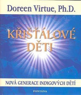 Křišťálové děti (Nová generace indigových dětí) - D.Virtue - Kliknutím na obrázek zavřete